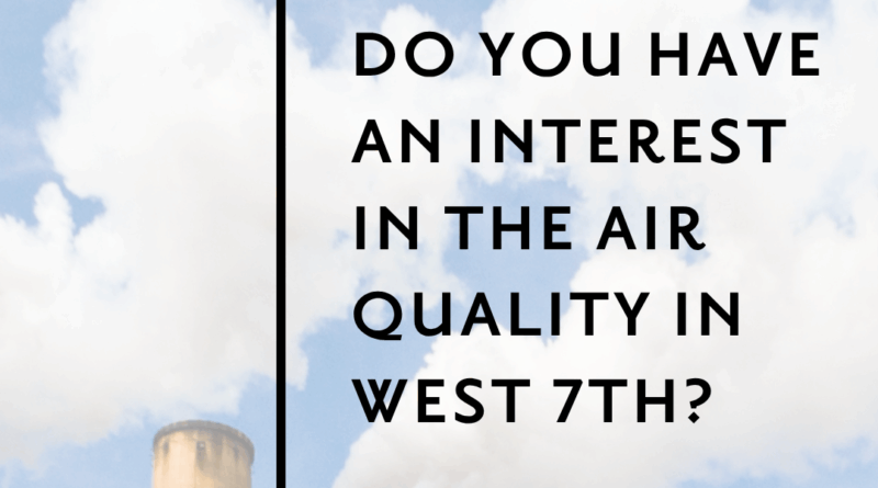 The West 7th / Fort Road Federation is exploring a Community Air Monitoring Project