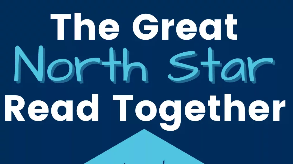 Celebrate Libraries with the Great North Star Read Together at St. Paul Public Library! 