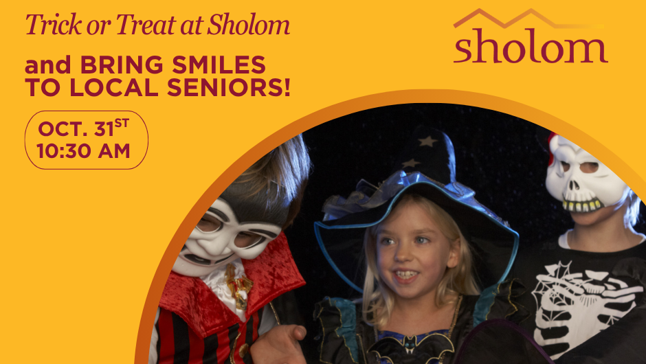 Safe Trick or Treat at Sholom East Campus