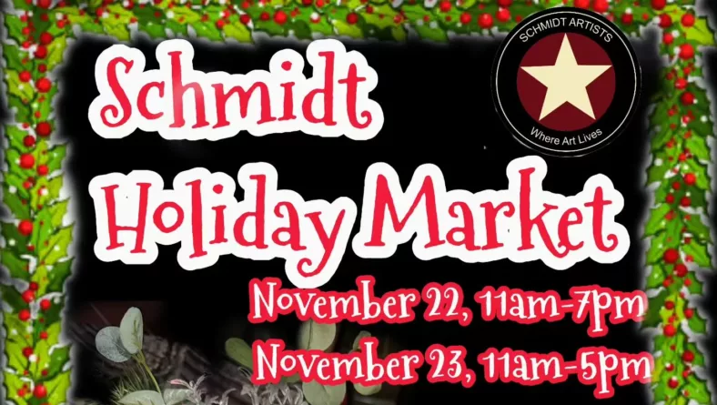 Schmidt Holiday Market November 22 & 23