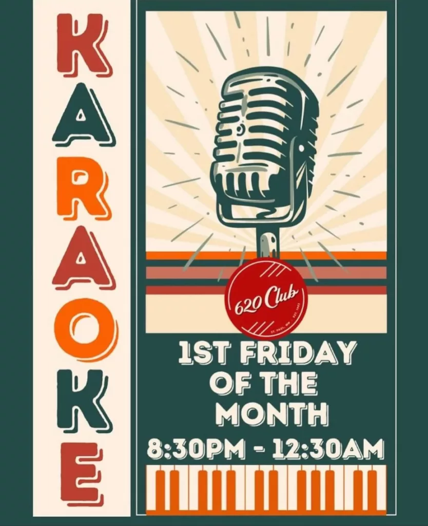 Karaoke 1st Friday of the month at 620 club.