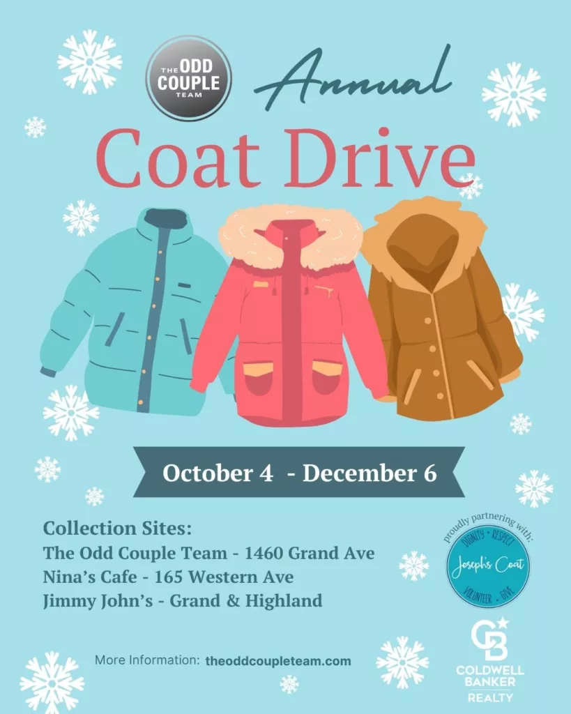 Odd Couple Realty annual coat drive benefiting Joseph's Coat. October 4 - December 6.
