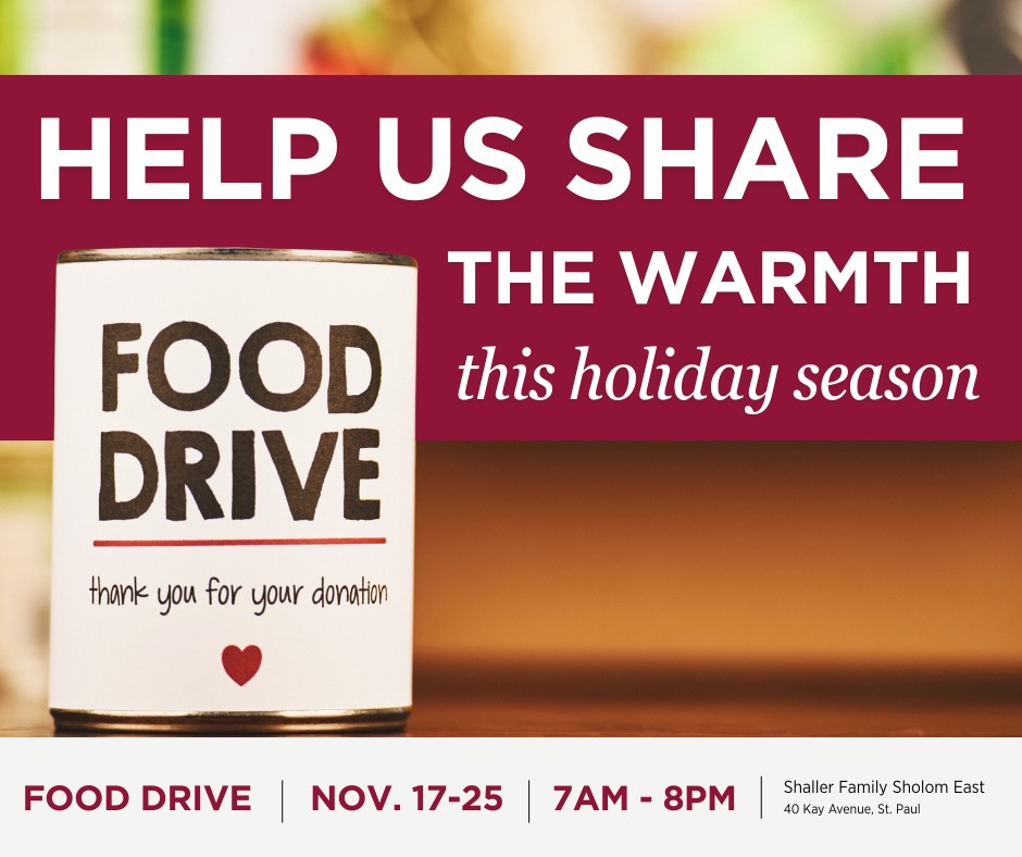 Community Food and Essentials Drive to Support Local Seniors. November 17-25. 7:00 a.m.-8:00 p.m. Shaller Family Sholom East Campus