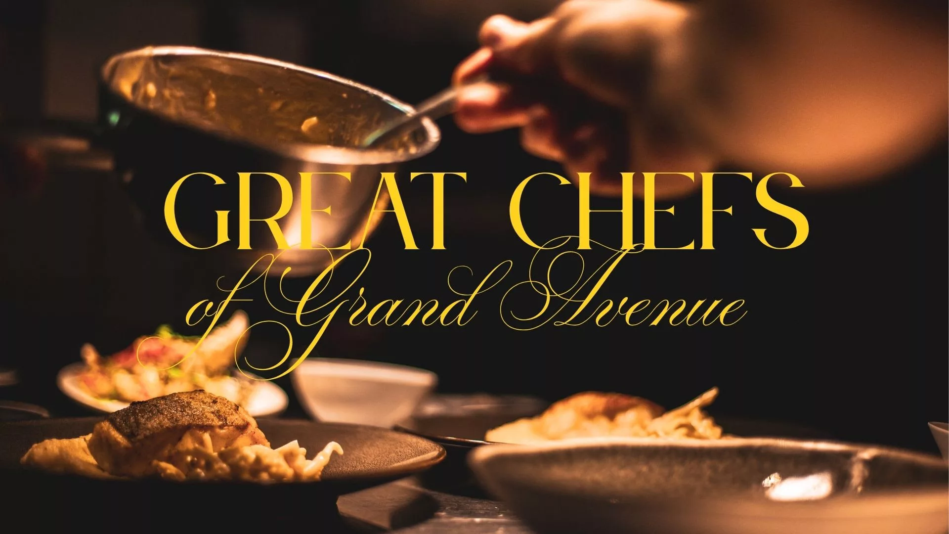 Great Chefs of Grand Avenue