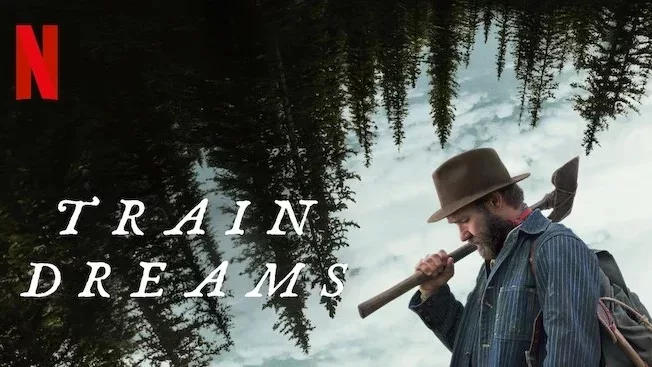 “Train Dreams” is a Meditative, Generation-Spanning Tale