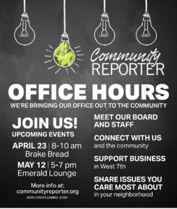 Community Reporter Office Hours are a chance to meet our Board and staff, connect with us and the community, support local businesses and talk about the issues you care most about in your neighborhood.